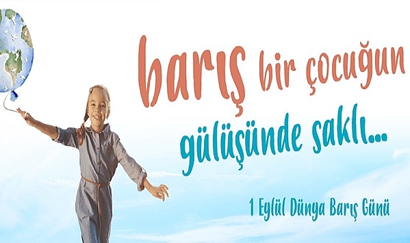 1 Eylül Dünya Barış Günü Kutlu Olsun
