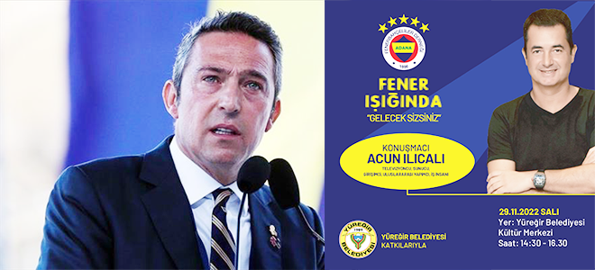 Ali Koç ile Acun Ilıcalı Adana’ya geliyor