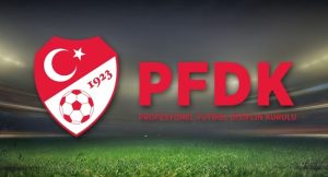 10 Süper Lig kulübü PFDK’ya sevk edildi