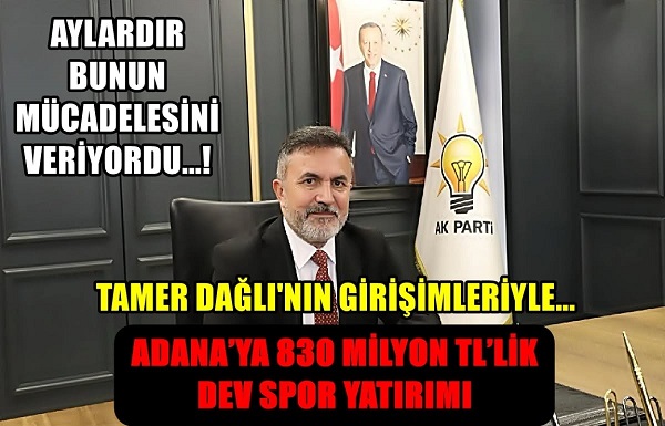 Adana’ya 830 Milyon 50 Bin Liralık Dev Spor Yatırımı