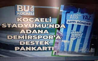 Kocaeli Stadyumu’nda Adana Demirspor’a Destek Pankartı