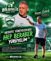 Kenan Öztürk ” Hedefe Yürüyeceksek Hep Beraber Yürüyelim